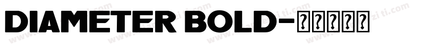 Diameter Bold字体转换